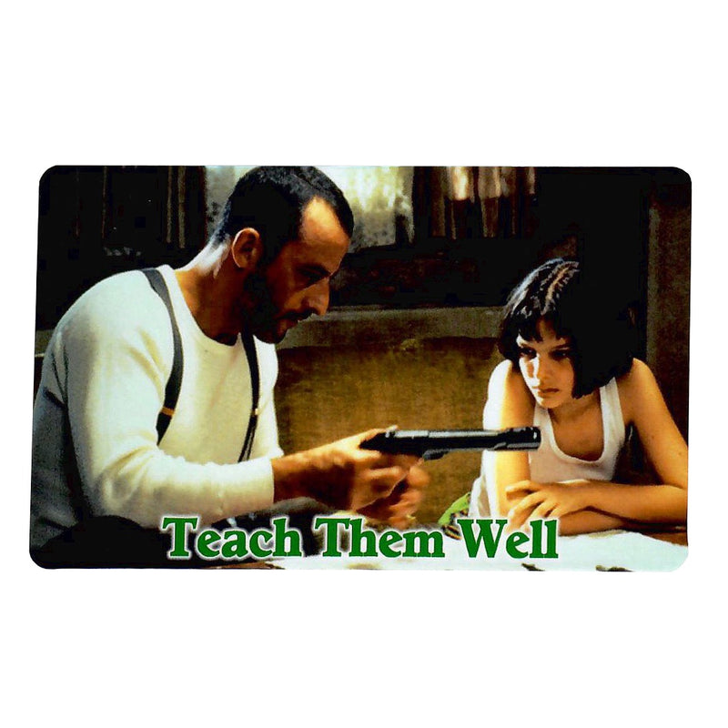 Culture Sticker - Teach Them Well 5x3" - The Cave